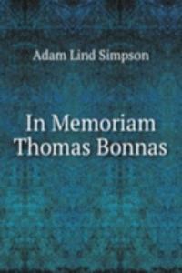 In Memoriam Thomas Bonnas