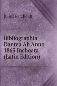 Bibliographia Dantea Ab Anno 1865 Inchoata (Latin Edition)