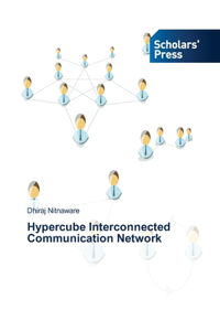Hypercube Interconnected Communication Network