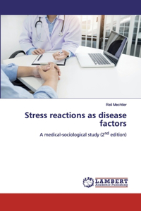 Stress reactions as disease factors