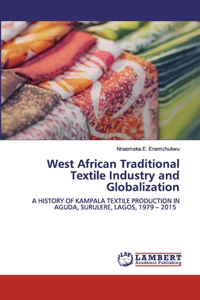 West African Traditional Textile Industry and Globalization