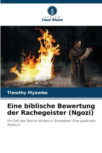 Eine biblische Bewertung der Rachegeister (Ngozi)