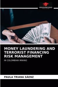 Money Laundering and Terrorist Financing Risk Management