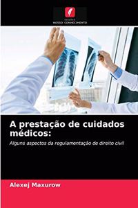 A prestação de cuidados médicos