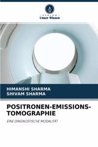 Positronen-Emissions-Tomographie