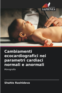 Cambiamenti ecocardiografici nei parametri cardiaci normali e anormali