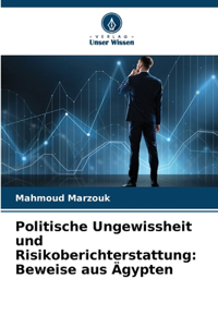 Politische Ungewissheit und Risikoberichterstattung