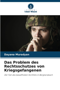 Problem des Rechtsschutzes von Kriegsgefangenen