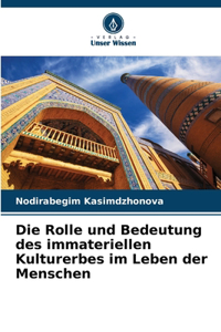 Die Rolle und Bedeutung des immateriellen Kulturerbes im Leben der Menschen