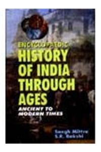 Encyclopaedic History of India Through Ages (Set of 7 Vols.)