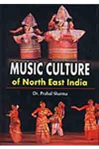 Music Culture Of North East India