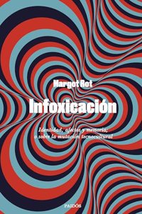 Infoxicacion: Identidad, afectos y memoria; o sobre la mutacion tecnocultural