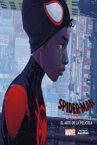 SPIDER-MAN. UN NUEVO UNIVERSO: EL ARTE DE LA PELICULA (NUEVO PVP)