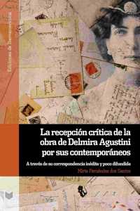 La recepcion critica de la obra de Delmira Agustini por sus contemporaneos