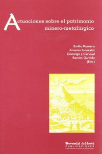Actuaciones sobre el patrimonio minero-metalurgico