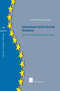 International Social Security Standards. Current Views and Interpretation Matters