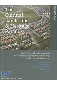 The Cultural Landscape and Heritage Paradox