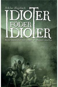 Idioter Föder Idioter