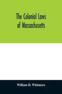 colonial laws of Massachusetts