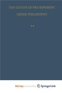 The Giants of Pre-Sophistic Greek Philosophy