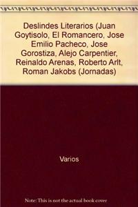 Deslindes Literarios (Juan Goytisolo, El Romancero, Jose Emilio Pacheco, Jose Gorostiza, Alejo Carpentier, Reinaldo Arenas, Roberto Arlt, Roman Jakobson)