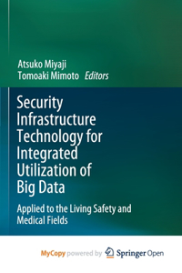 Security Infrastructure Technology for Integrated Utilization of Big Data