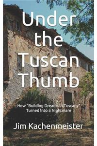 Under the Tuscan Thumb