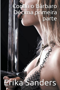 Conan o Bárbaro. Décima Primeira Parte