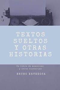Textos Sueltos y Otras Historias