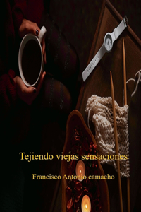 Tejiendo viejas sensaciones
