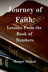 Journey of Faith: Lessons from the Book of Numbers