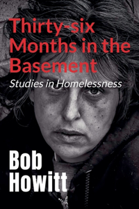 Thirty-six Months in the Basement