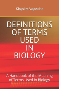 Definitions of Terms Used in Biology
