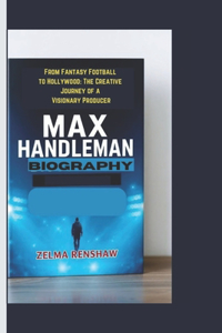 Max Handleman Biography