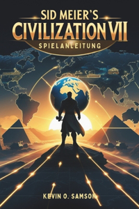 Sid Meier's Civilization VII Spielanleitung