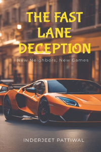 Fast Lane Deception