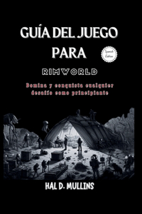 Guía del juego para RimWorld