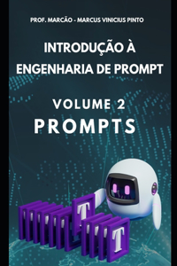 Introdução À Engenharia de Prompt - Volume 2