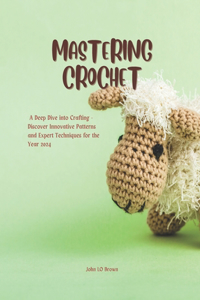 Mastering Crochet