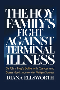 The Hoy Family's Fight Against Terminal Illness