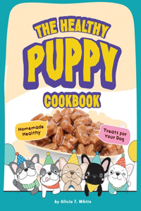 Healthy Puppy Cookbook