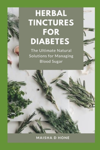 Herbal Tinctures For Diabetes