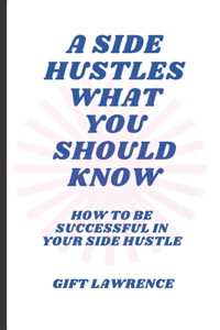 side hustles what you should know