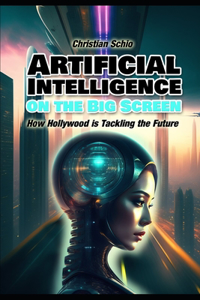 Artificial Intelligence on the Big Screen