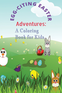 Egg-Citing Easter Adventures