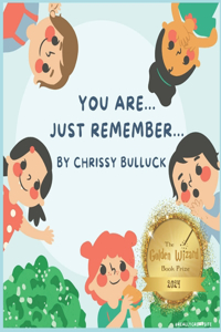 You Are... Just Remember...