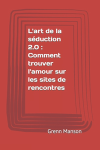 L'art de la séduction 2.0