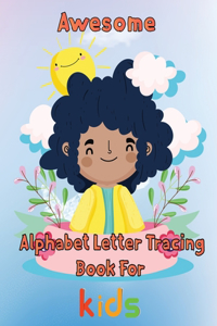 Awesome Alphabet Letter Tracing Book For Kids