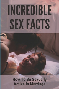 Incredible Sex Facts