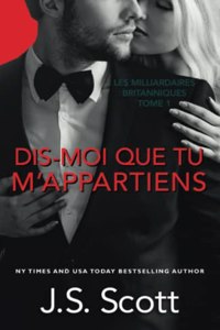 Dis-moi que tu m'appartiens